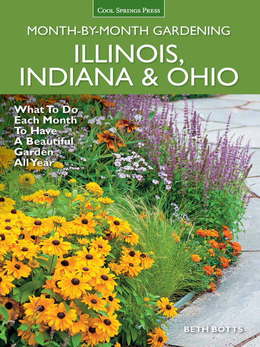 Title details for Illinois, Indiana & Ohio Month-by-Month Gardening by Beth Botts - Available